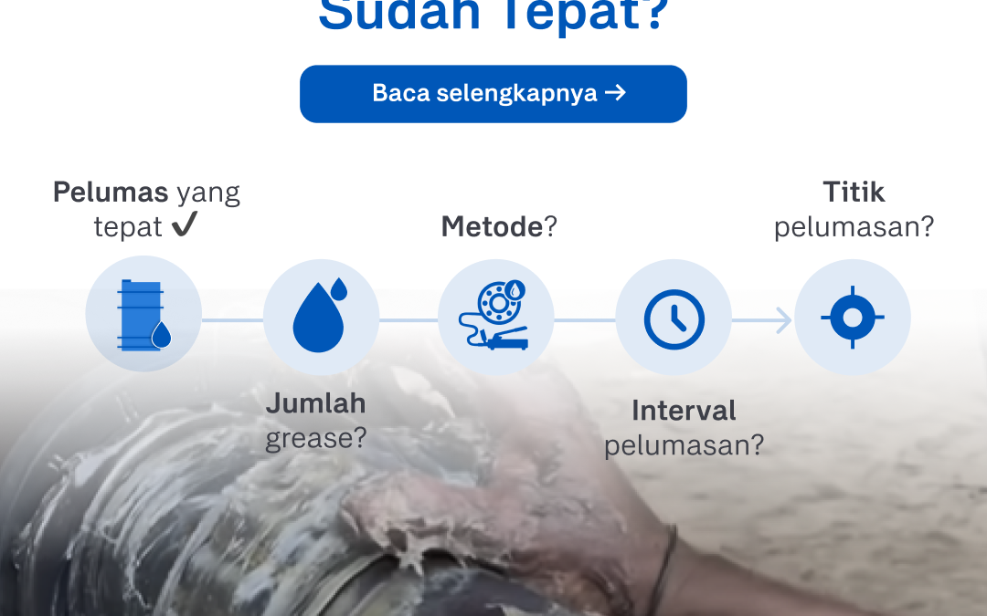 Sudah Pakai Grease yang Tepat, Tapi Apakah Cara Melumasinya Sudah Tepat?