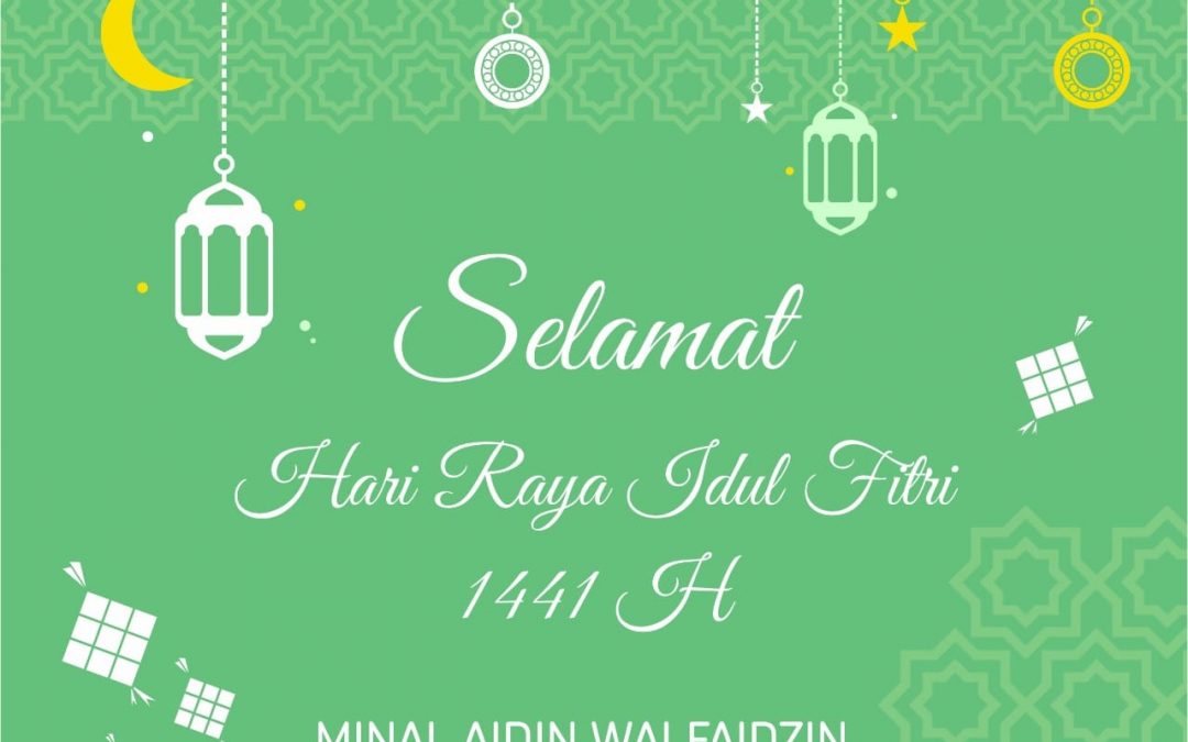 Selamat Hari Raya Idul Fitri 1 Syawal 1441 H