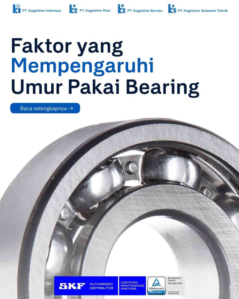 Faktor yang Mempengaruhi Umur Pakai Bearing